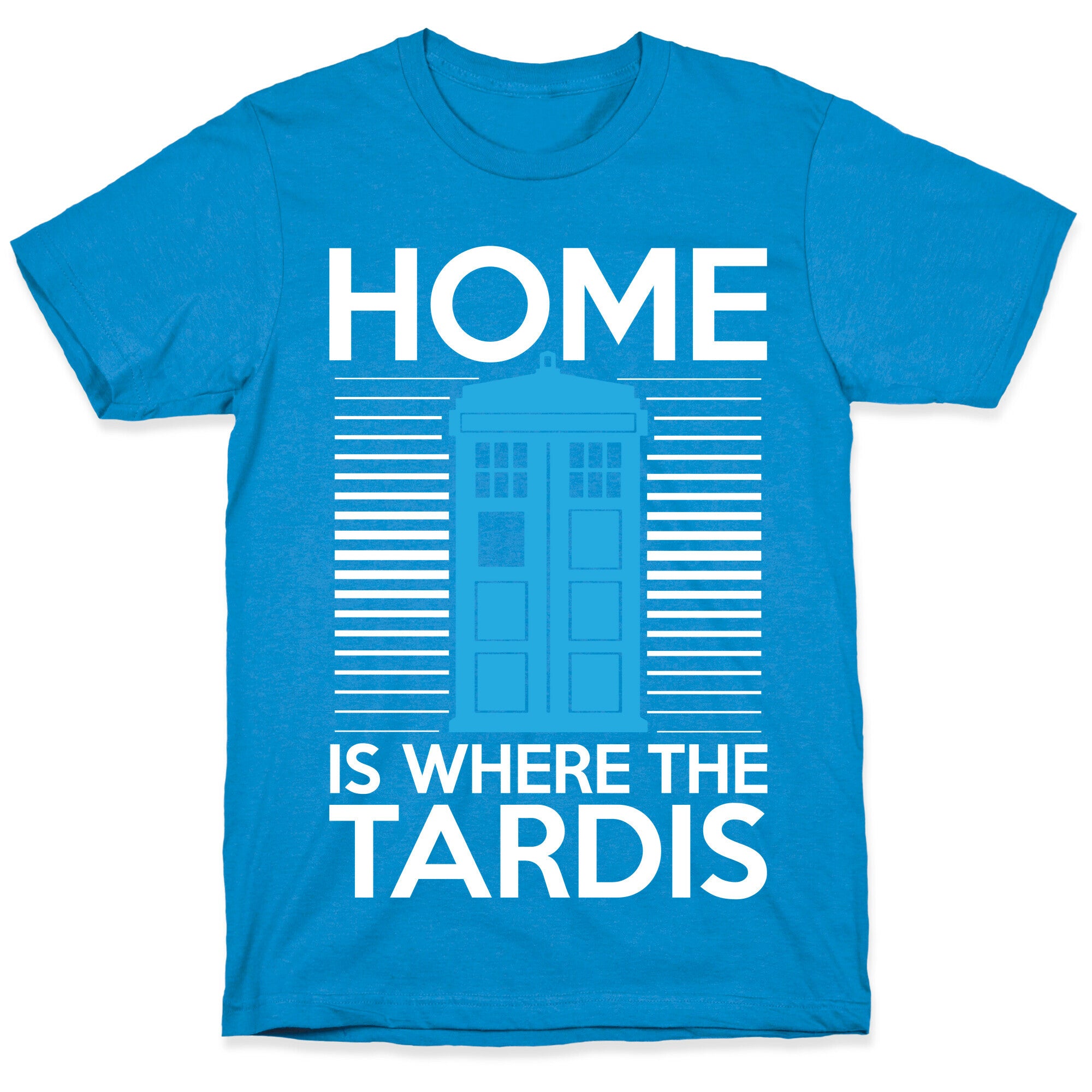 Home Is Where The Tardis T-Shirt